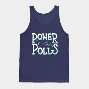 Power to the Polls Tank Top